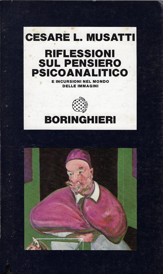 Riflessioni sul pensiero psicoanalitico e incursioni nel mondo delle immagini - Cesare L. Musatti - copertina