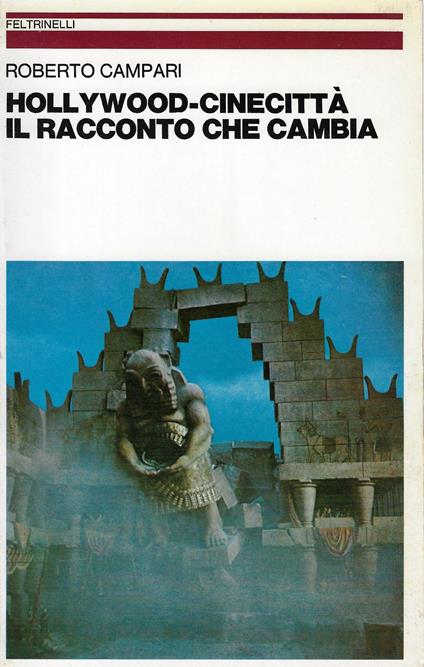 Hollywood, Cinecitta : il racconto che cambia - Roberto Campari - copertina