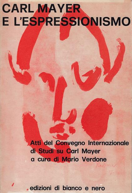Carl Mayer e l'Espressionismo : Atti del convegno di studi su Carl Mayer - copertina