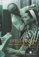 Otello Fava : divi, maschere e belletti : diario di un truccatore