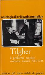 Il problema centrale : cronache teatrali 1914-1926