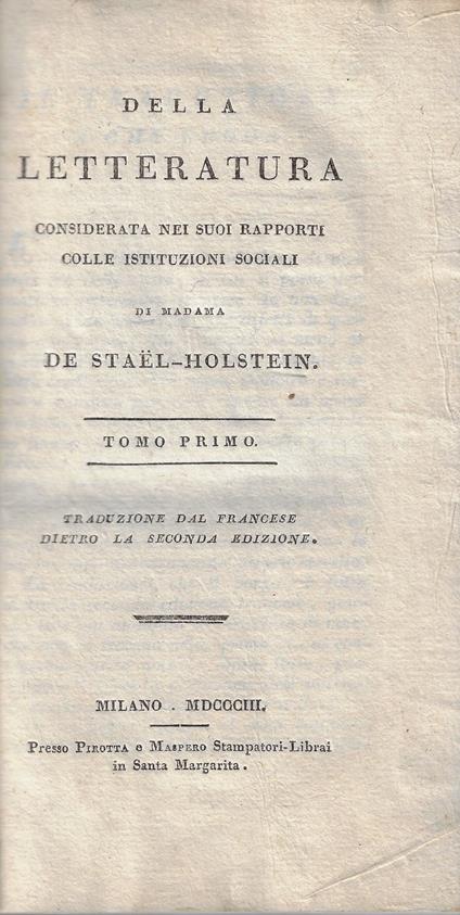 Della letteratura considerata nei suoi rapporti colle istituzioni sociali, di Madama de Stael-Holstein (due volumi in uno) - copertina