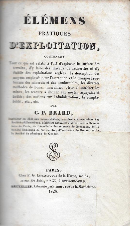 Elemens pratiques d'exploitation, contenant tout ce qui est relatif a l'art d'explorer la surface des terrains, d'y faire des travaux de recherche et d'y etablir des exploitations reglees .. - copertina