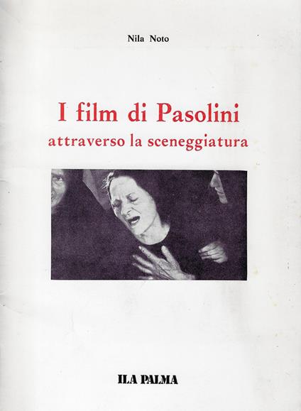 I film di Pasolini : attraverso la sceneggiatura - copertina