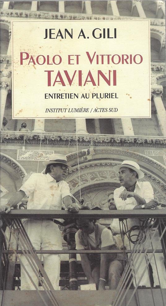 Paolo et Vittorio Taviani : entretien au pluriel - Jean A. Gili - copertina