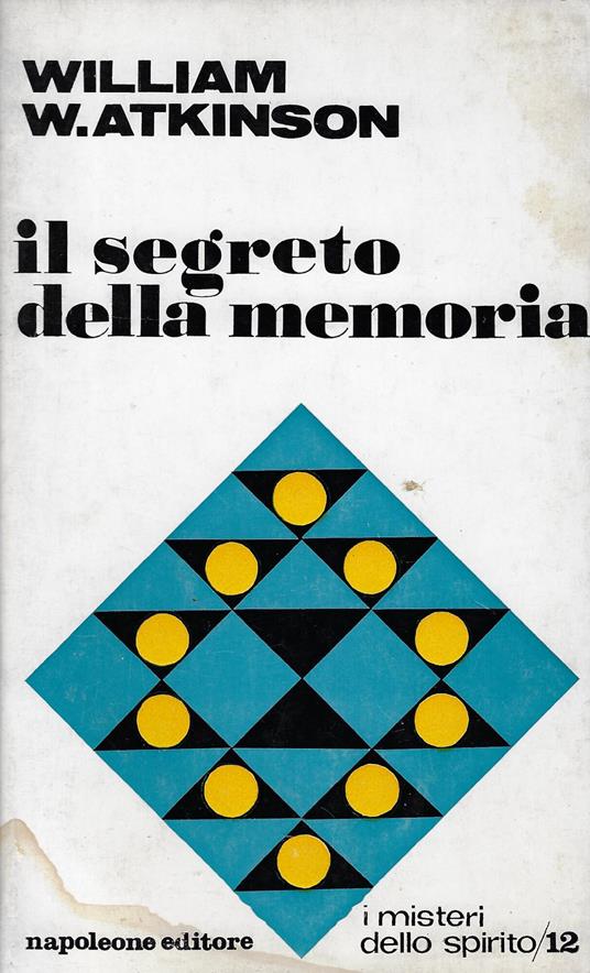 Il segreto della memoria - William Walker Atkinson - copertina