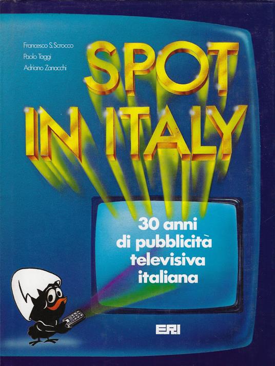 Spot in Italy : 30 anni di pubblicità televisiva italiana - copertina