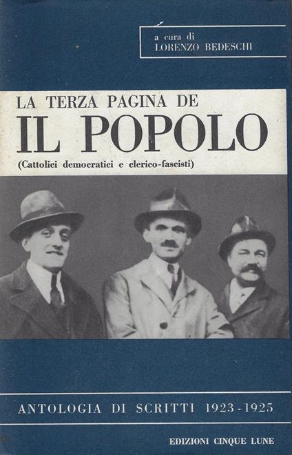 La terza pagina de Il popolo 1923-1925 : cattolici democratici e clerico-fascisti - Lorenzo Bedeschi - copertina