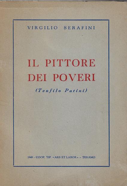 Il pittore dei poveri : Teofilo Patini - Virgilio Serafini - copertina