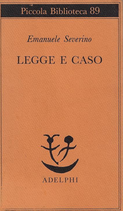 Legge e caso - Emanuele Severino - copertina