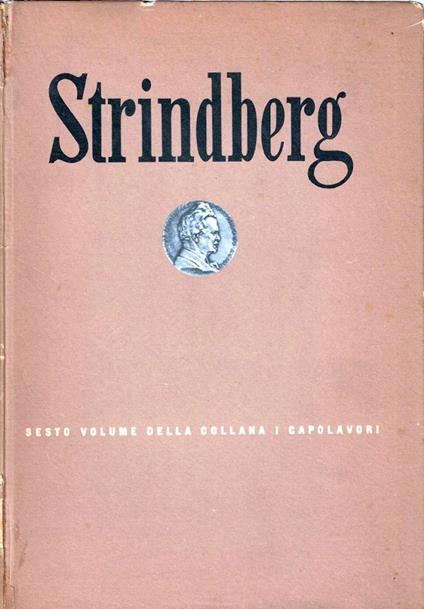 Strindberg : il meglio del teatro per la prima volta tradotto dall'originale svedese - August Strindberg - copertina