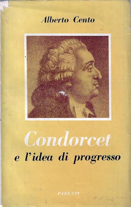 Condorcet e l'idea di progresso - Alberto Cento - copertina