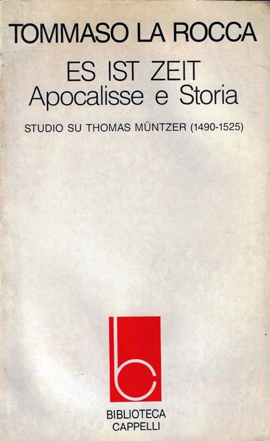 Es ist Zeit : Apocalisse e storia : studio su Thomas Müntzer (1490-1525) - Tommaso La Rocca - copertina