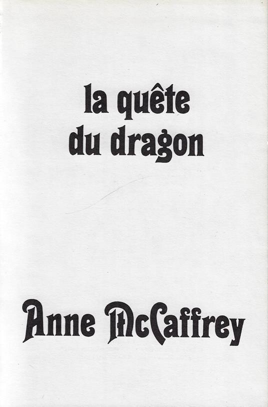 La Quete du dragon - Anne McCaffrey - copertina