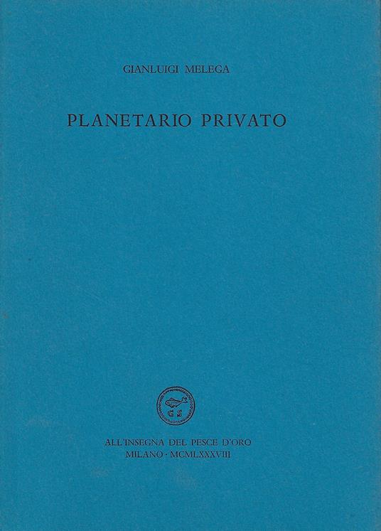 Planetario privato - Gianluigi Melega - Libro Usato - All'Insegna del Pesce  d'Oro - | IBS