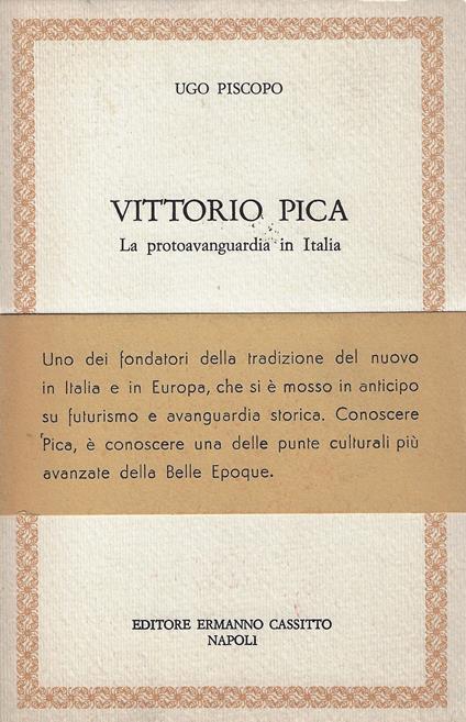 Vittorio Pica : la protoavanguardia in Italia - Ugo Piscopo - copertina