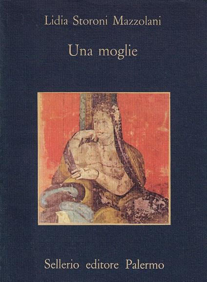 Una moglie - Lidia Storoni Mazzolani - copertina