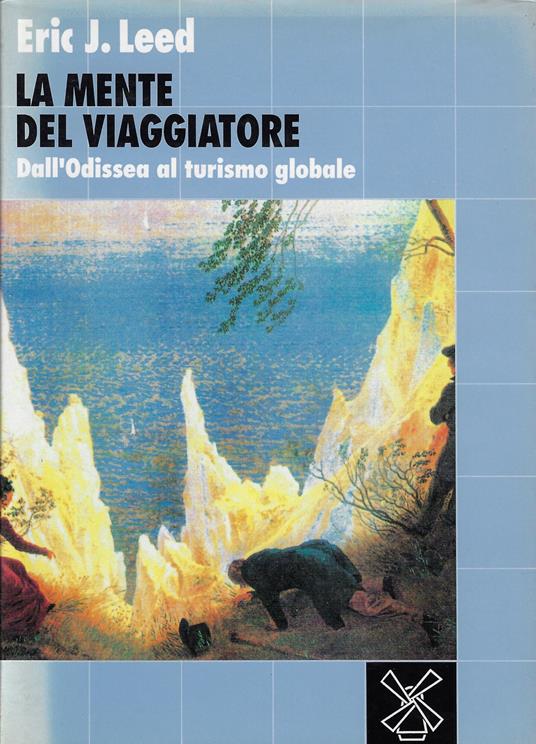 La mente del viaggiatore : dall'Odissea al turismo globale - Eric J. Leed - copertina