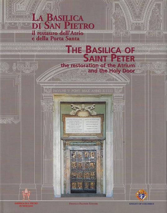 La basilica di San Pietro : il restauro dell'atrio e della porta santa - copertina