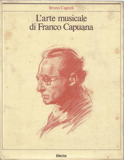 L' arte musicale di Franco Capuana - Bruno Cagnoli - copertina