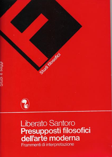 Presupposti filosofici dell'arte moderna : frammenti di interpretazione - copertina