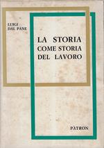 La storia come storia del lavoro : discorsi di concezione e di metodo