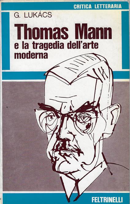 Thomas Mann e la tragedia dell'arte moderna - György Lukács - copertina