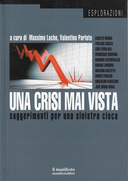 Una crisi mai vista : suggerimenti per una sinistra cieca - copertina