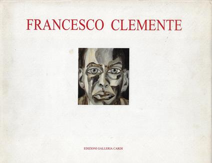 Francesco Clemente : 2 dicembre 1999-26 febbraio 2000 - copertina