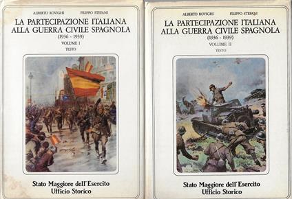 La partecipazione italiana alla guerra civile spagnola : 1936-1939 (due volumi) - Alberto Rovighi - copertina