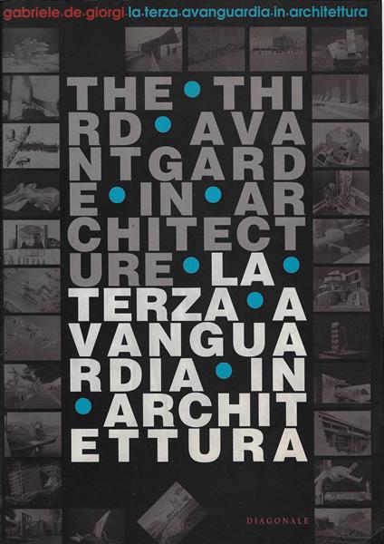 La terza avanguardia in architettura - Gabriele De Giorgi,Gabriele De Giorgi - copertina