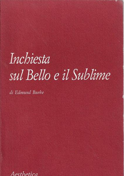 Inchiesta sul bello e il sublime - Edmund Burke,Edmund Burke - copertina