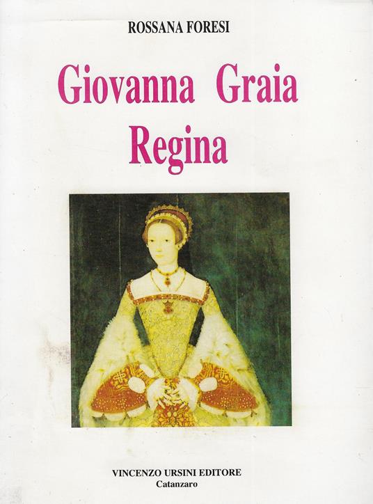 Giovanna Graia Regina - Rossana Foresi,Rossana Orsi - copertina