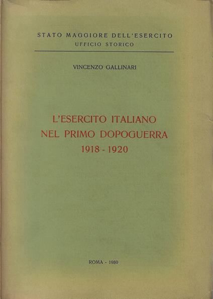 L' esercito italiano nel primo dopoguerra, 1918-1920 - Vincenzo Gallinari - copertina