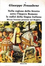 Nella regione dello Stretto sotto l'Impero Romano le radici della lingua Italian