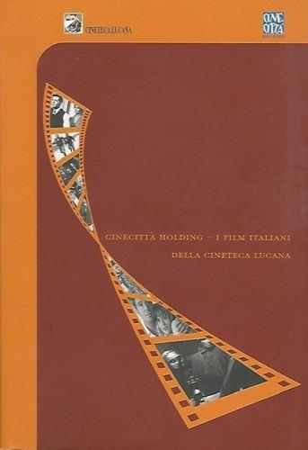 Cinecittà Holding. I Film Italiani Della Cineteca Lucana - Franco Mariotti - copertina