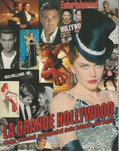 La Grande Hollywood. Storie, Scandali, Protagonisti Della Fabbrica Dei Sogni 2 - copertina