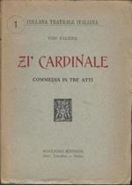 Zì Cardinale. Commedia In Tre Atti