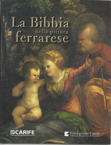 La Bibbia Nella Pittura Ferrarese - Andrea Emiliani - copertina