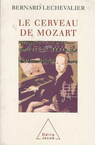 Le Cerveau De Mozart - Bernard Lechevalier - copertina