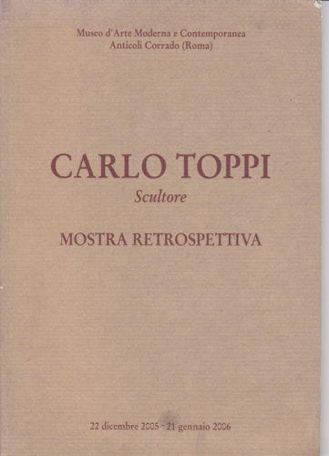 Carlo Toppi Scultore. Mostra retrospettiva - copertina