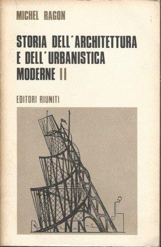 Storia Dell'Architettura E Dell'Urbanistica Moderne. Volumi I-Ii-Iii - Michel Ragon - copertina
