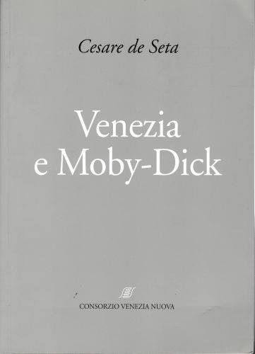 Venezia e Moby Dick - Cesare De Seta - copertina