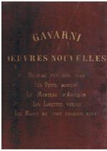 Ouvres nouvelles. Histoire d'en dire deux. Les petits mordent. Le manteau d'Arlequin. Les lorettes viellies. Les maris me font toujours rire