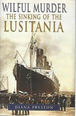 Wilfur murder the sinking of the Lusitania