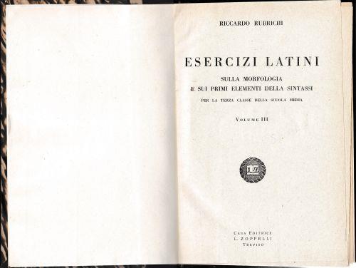 Esercizi latini sulla morfologia e sui primi elementi della sintassi vol. III° - Riccardo Rubrichi - copertina