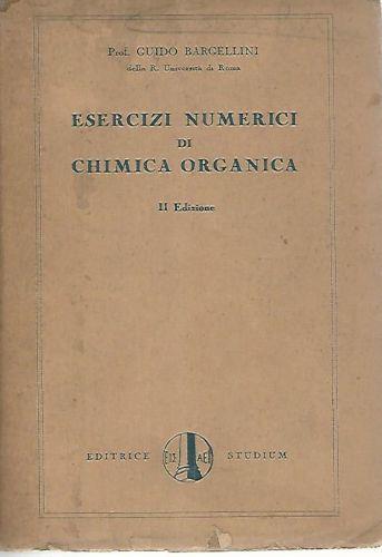 Esercizi numerici di chimica organica - Guido Bargellini - copertina