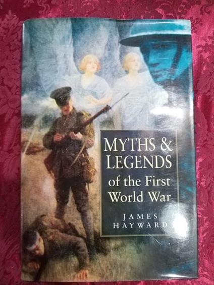 Myths & Legends of the Second World War - James Hayward  - copertina