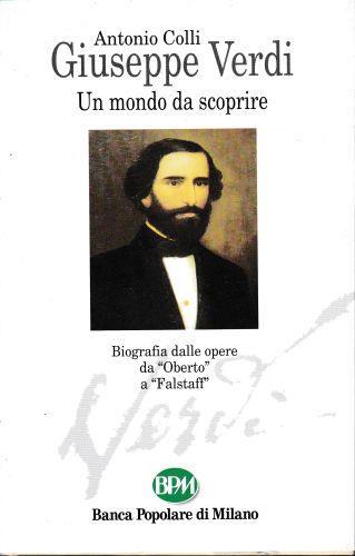 Giuseppe Verdi Un mondo da scoprire - Andrea Colli - copertina