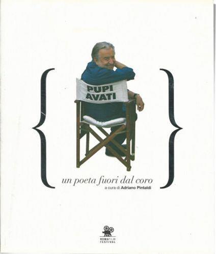 Pupi Avati. Un poeta fuori dal coro - Adriano Pintaldi - copertina